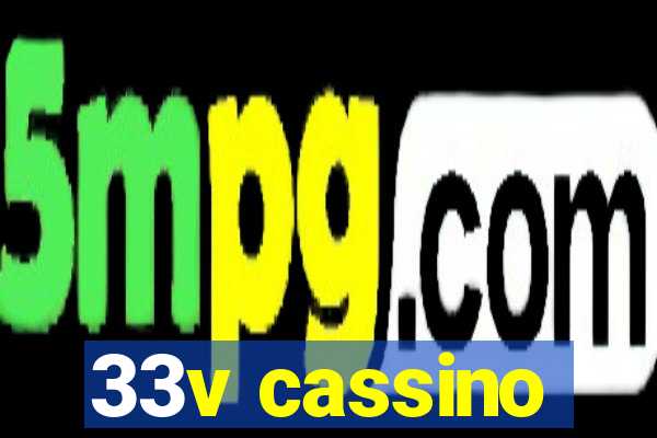 33v cassino